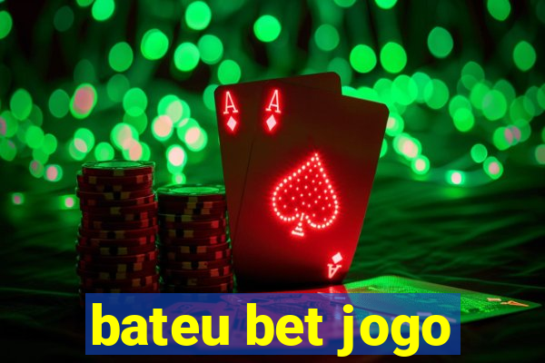 bateu bet jogo